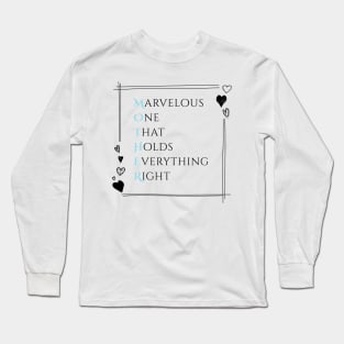 Marvelous One That Holds Everything Right - Best Mother Acrostic Long Sleeve T-Shirt